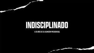Indisciplinado. Historia de un proyecto político — foto 1