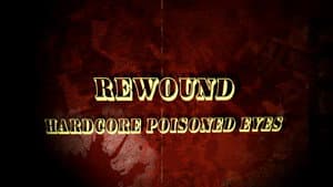 Rewound: Hardcore Poisoned Eyes — foto 1