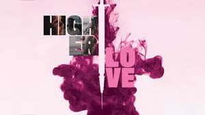 Higher Love — foto 1