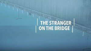 The Stranger on the Bridge — foto 1