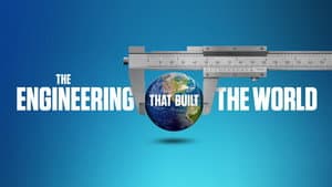 The Engineering That Built the World — foto 4