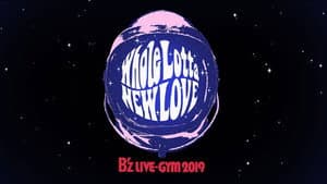 B'z LIVE-GYM 2019 -Whole Lotta NEW LOVE- — foto 1