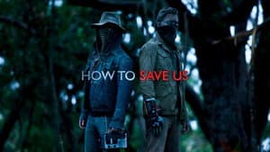How to Save Us — foto 3