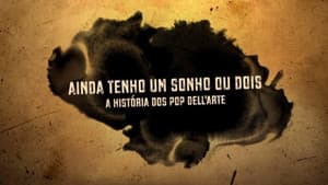 Ainda Tenho um Sonho ou Dois - A História dos Pop Dell'Arte — foto 1