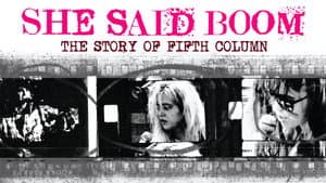 She Said Boom: The Story of Fifth Column — foto 1