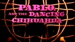 Pablo and the Dancing Chihuahua — foto 1