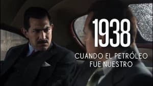 1938: Cuando el petróleo fue nuestro — foto 1