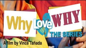 Why Love Why: The Series — foto 1