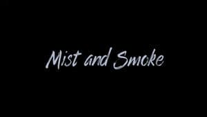 Mist and Smoke — foto 2