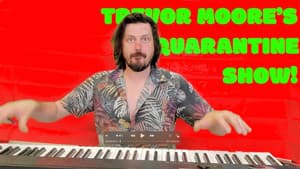 Trevor Moore's Quarantine Show — foto 2