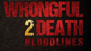 Wrongful Death 2: Bloodlines — foto 2