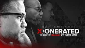 Soul of a Nation Presents: X / o n e r a t e d – The Murder of Malcolm X and 55 Years to Justice — foto 2