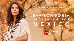 Eva Longoria: Searching for Mexico — foto 5