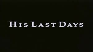 His Last Days — foto 1