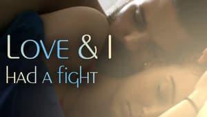 Love & I Had A Fight — foto 1