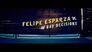 Felipe Esparza: Bad Decisions — foto 1