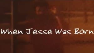 When Jesse Was Born — foto 1