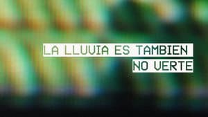 La lluvia es también no verte — foto 2