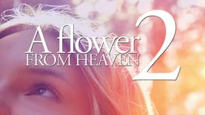 A Flower from Heaven 2: A Perilous Journey — foto 1