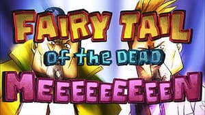 Fairy Tail de los Muertos Meeeeeeeen