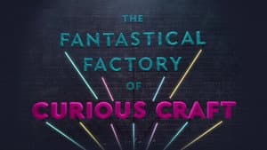 The Fantastical Factory of Curious Craft — foto 2
