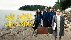 We Were Dangerous — foto 3