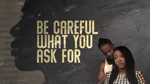 Be Careful What You Ask For — foto 1