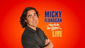 Micky Flanagan: Live – Back in the Game Tour — foto 1