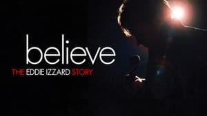 Believe: The Eddie Izzard Story — foto 1