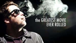 The Greatest Movie Ever Rolled — foto 1