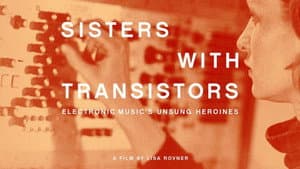 Sisters with Transistors — foto 3