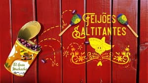 Frijoles Saltarines