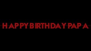 Happy Birthday, Papa — foto 1