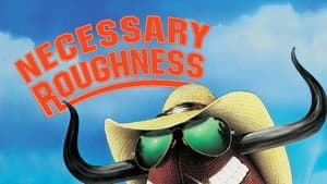 Necessary Roughness — foto 7