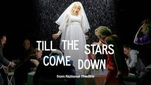 National Theatre Live: Till The Stars Come Down — foto 1