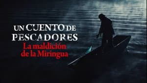 Un cuento de pescadores: La maldición de La Miringua — foto 4