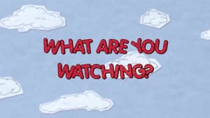 What Are You Watching? — foto 1