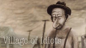 Village of Idiots — foto 1
