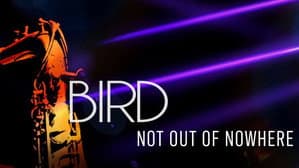 Bird: Not Out Of Nowhere — foto 1