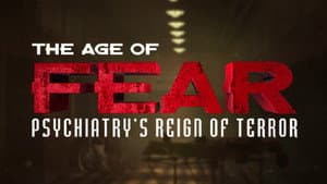 Age of Fear: Psychiatry's Reign of Terror — foto 1