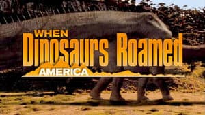 When Dinosaurs Roamed America — foto 1