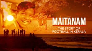 Maitanam - The Story of Football in Kerala — foto 2