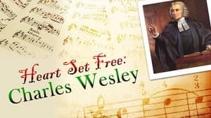 A Heart Set Free: Charles Wesley — foto 1