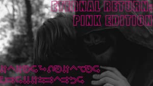 Eternal Return - PINK Edition — foto 1