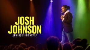 Josh Johnson: Up Here Killing Myself — foto 1
