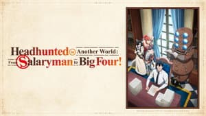 Headhunted to Another World: From Salaryman to Big Four! — foto 3