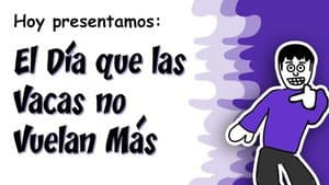 El Día que las Vacas no Vuelan Más