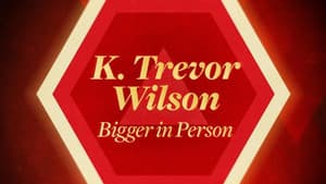 K. Trevor Wilson: Bigger in Person — foto 1