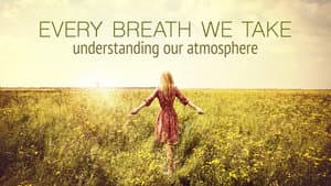 Every Breath We Take: Understanding Our Atmosphere — foto 1