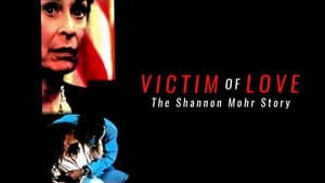 Victim of Love: The Shannon Mohr Story — foto 1